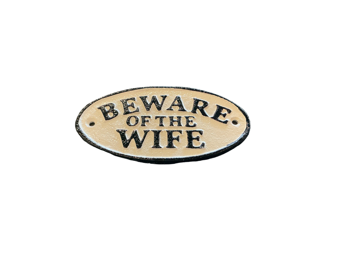 Beware of the Wife Sign
