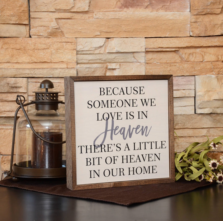 Because someone we love is in Heaven Sign