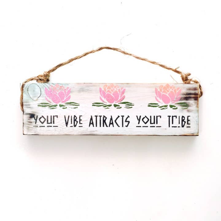Your Vibe Attracts Your Tribe Wood Sign