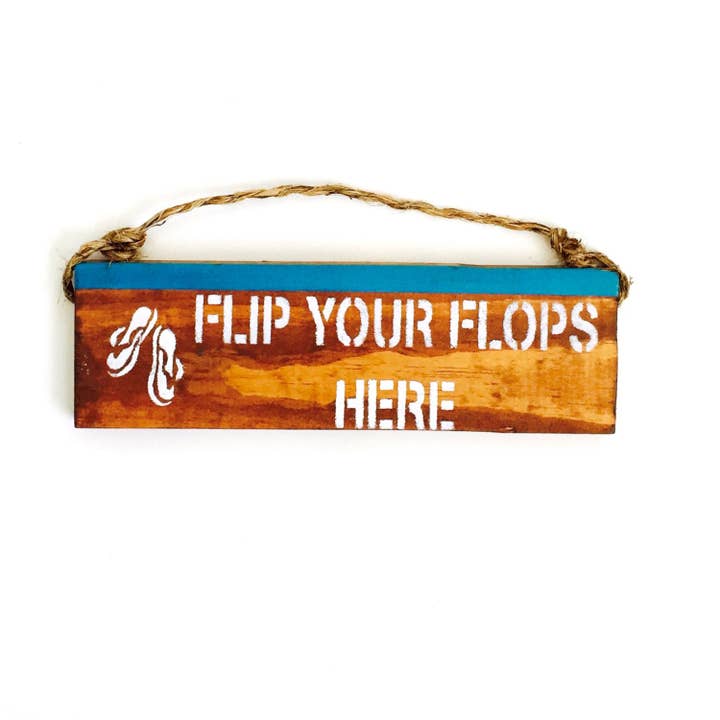 Flip Your Flops Here Wood Sign