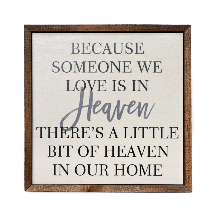 Because someone we love is in Heaven Sign