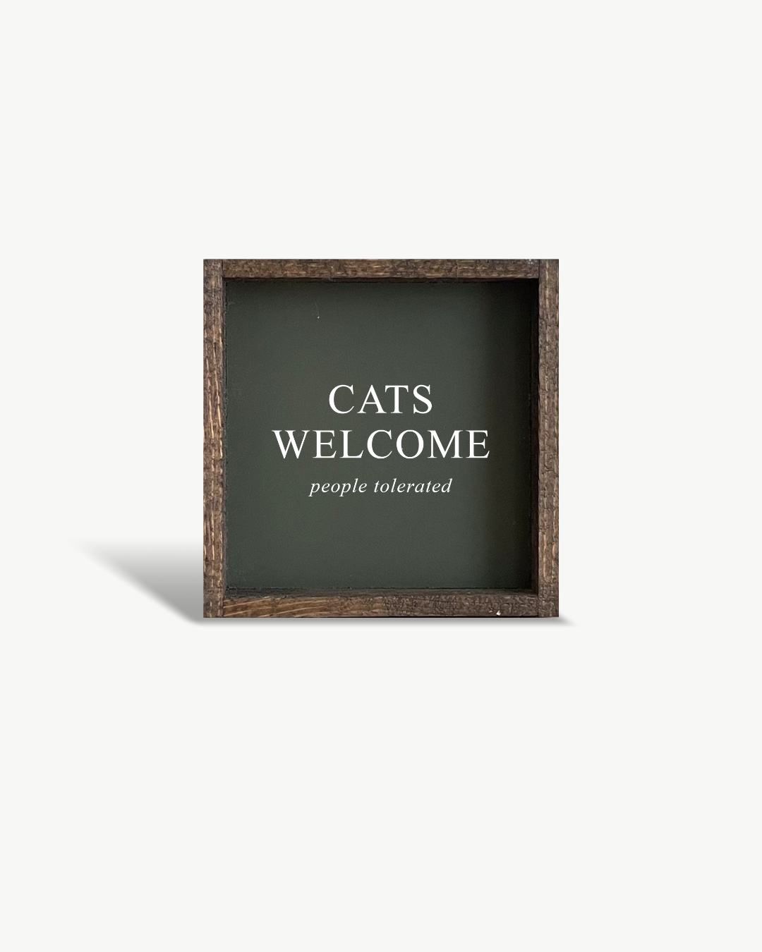 Cats Welcome (people tolerated)Sign Clay / Dark Walnut