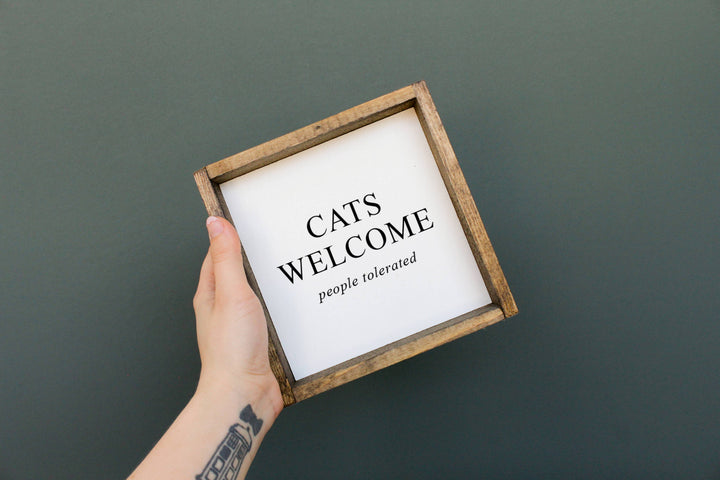 Cats Welcome (people tolerated) Sign White