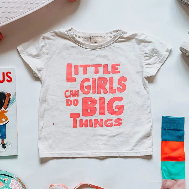 Little girls can do big things T shirt
