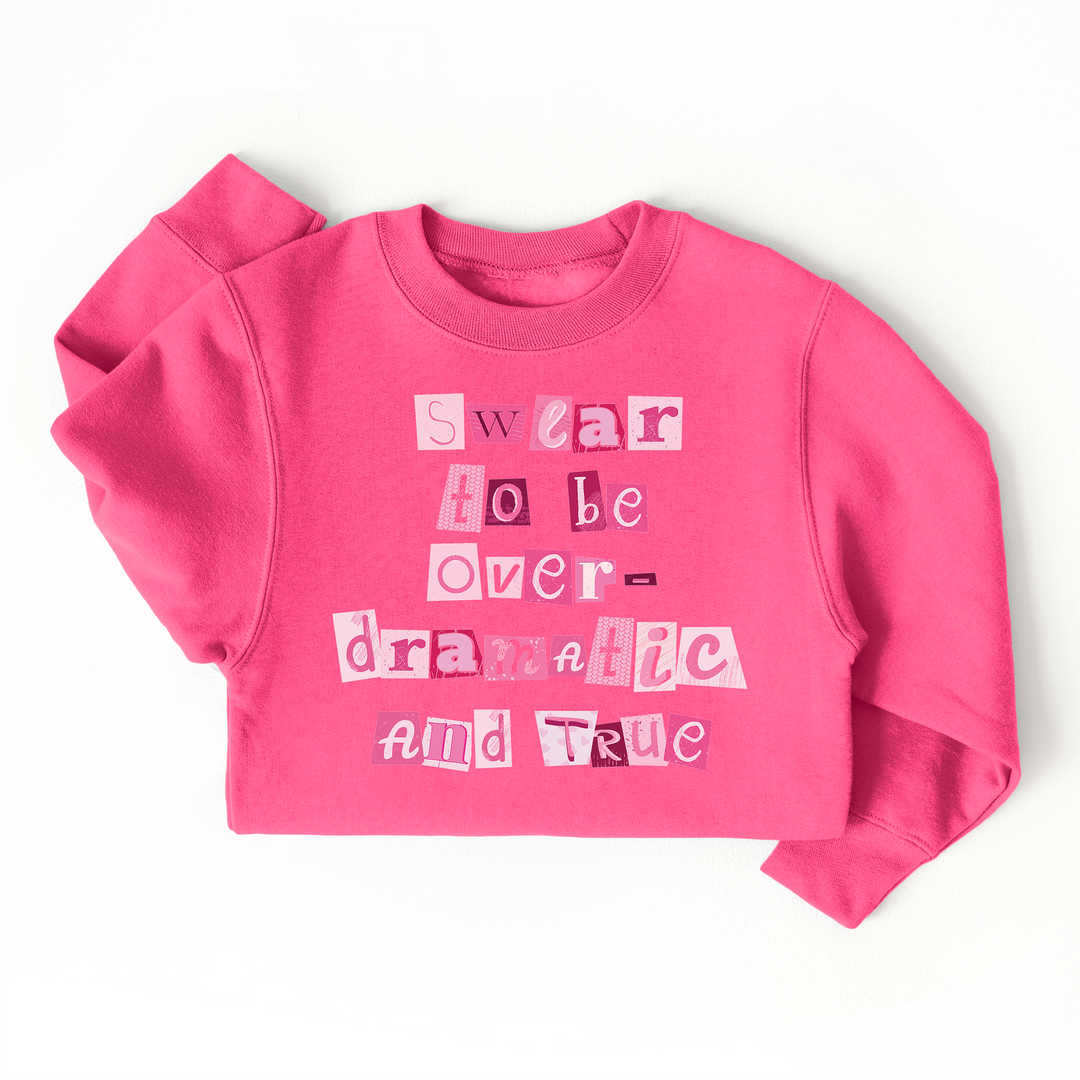 Over Dramatic Sweatshirt