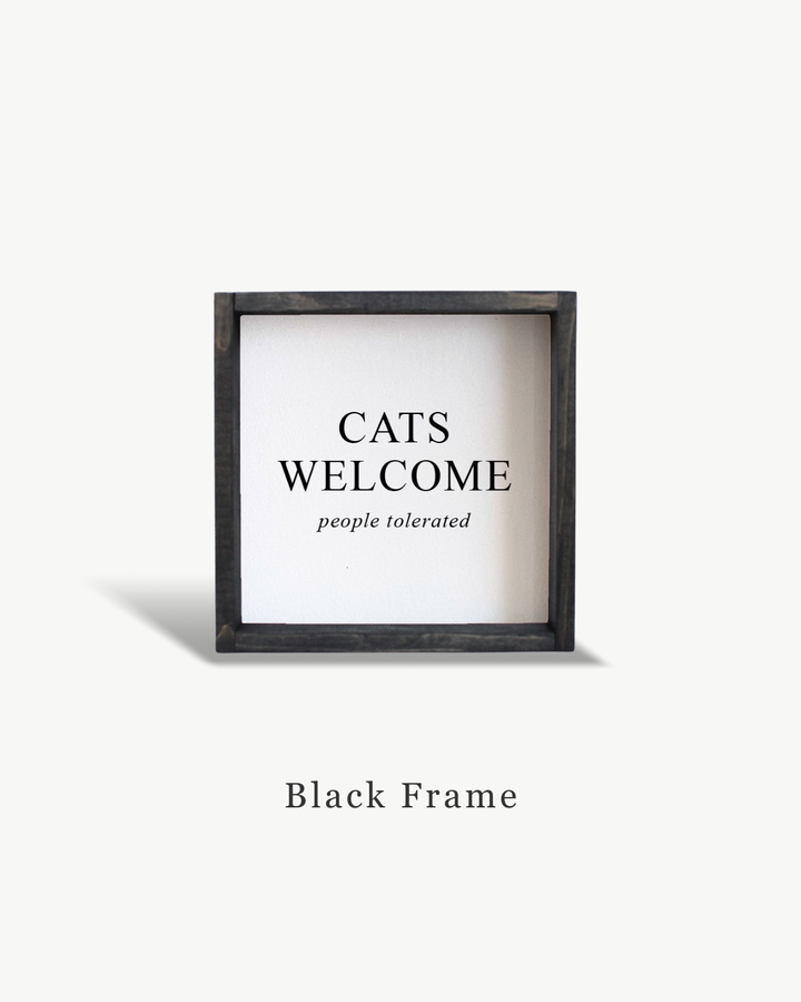 Cats Welcome (people tolerated)Sign Clay / Dark Walnut