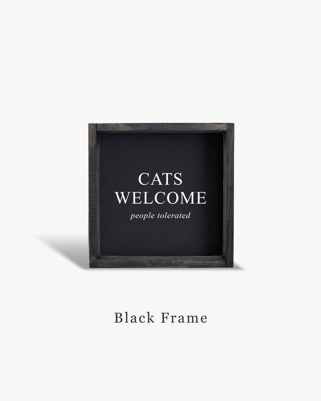 Cats Welcome (people tolerated)Sign Clay / Dark Walnut
