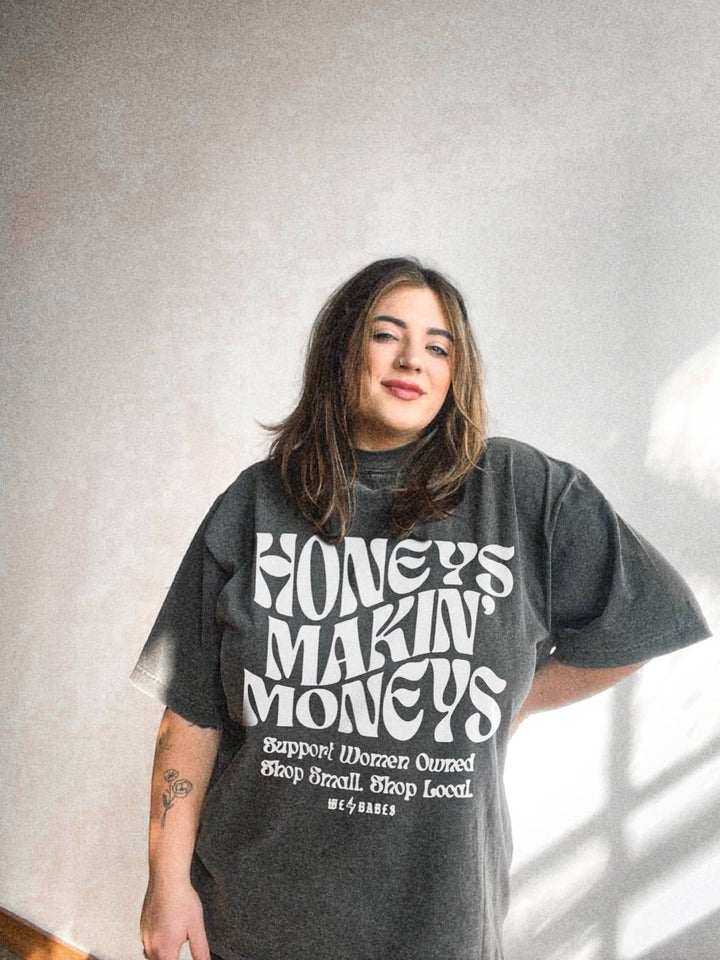 Honeys Makin Moneys T Shirt