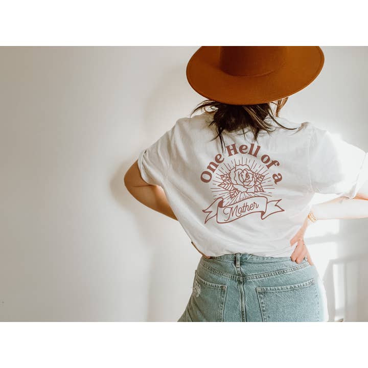 One Hell of A Mother Tee