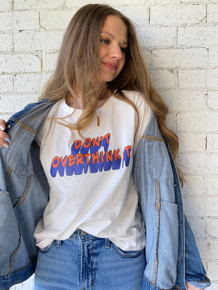 DON'T OVERTHINK T SHIRT
