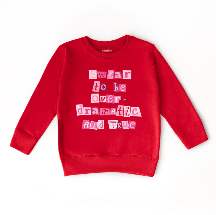 Over Dramatic Sweatshirt