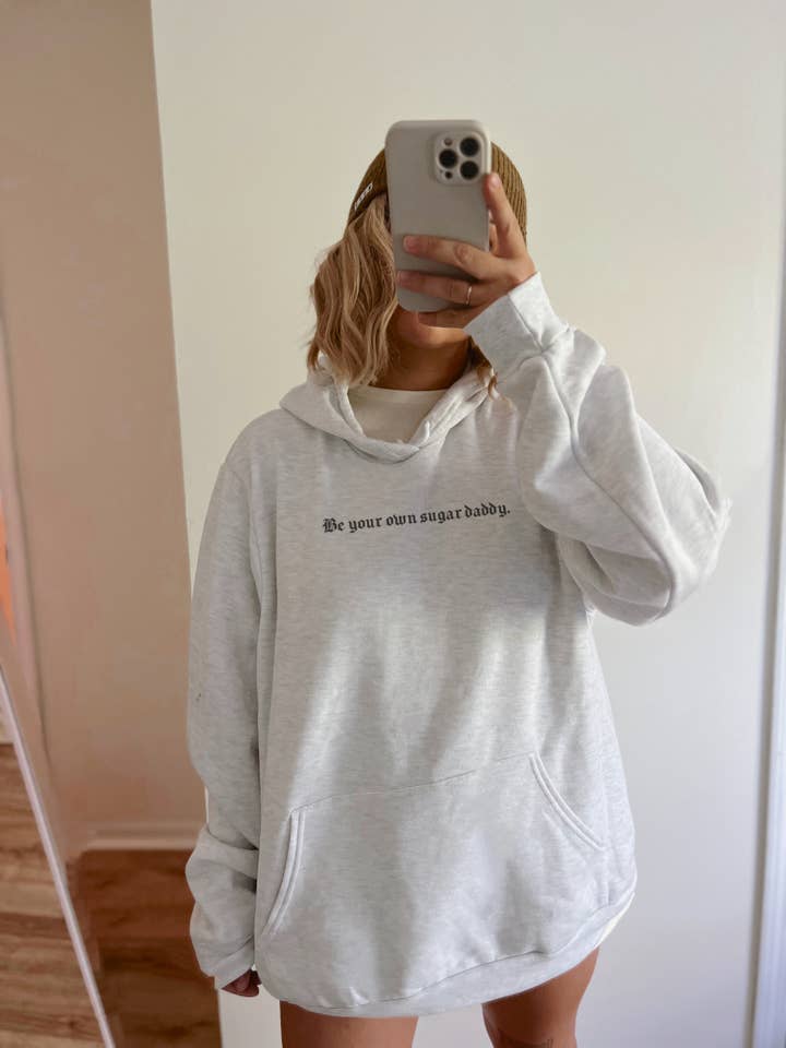 Be Your Own Sugar Daddy Hoodie