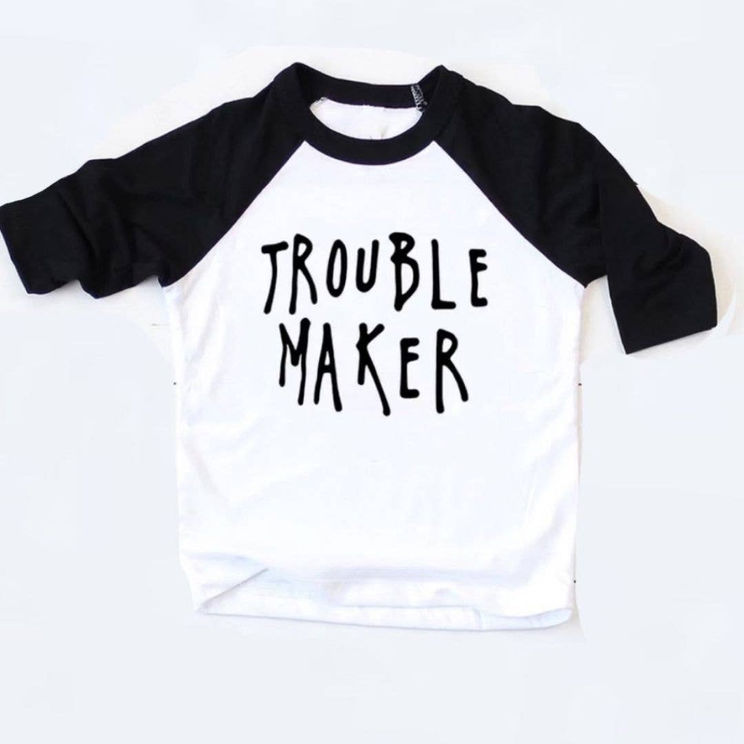 Trouble Maker Raglan Tee